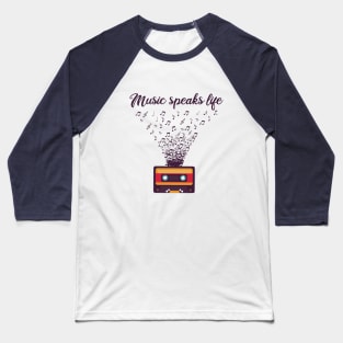 Music speaks life Baseball T-Shirt